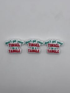 Silicone Dont Get your tinsel in a tangle Beads